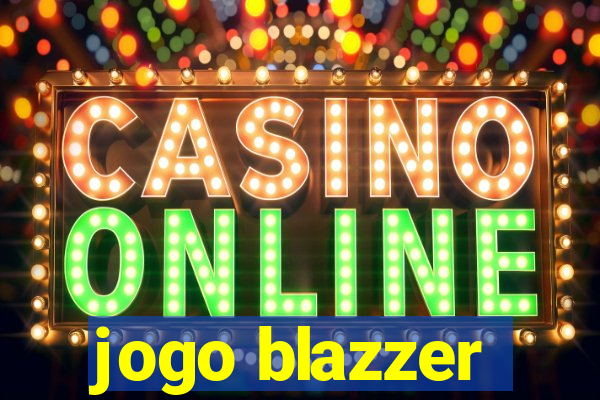 jogo blazzer